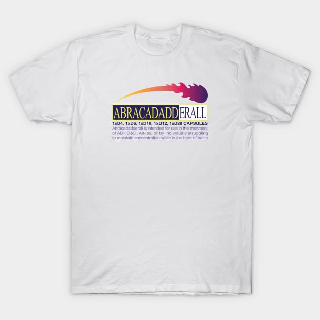 Abracadadderall T-Shirt by InsomniaStudios